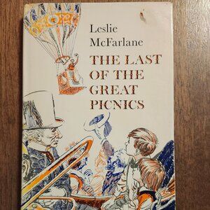 The Last of the Great Picnics McFarlane, Leslie Published by McClelland & Stewar